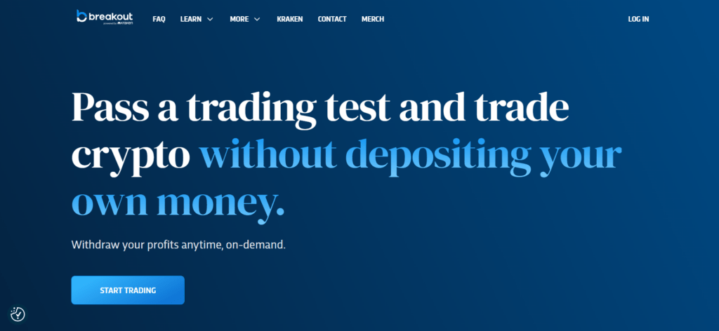 Breakout Prop homepage powered by Kraken — trade crypto without depositing your own money, on-demand profit withdrawals.