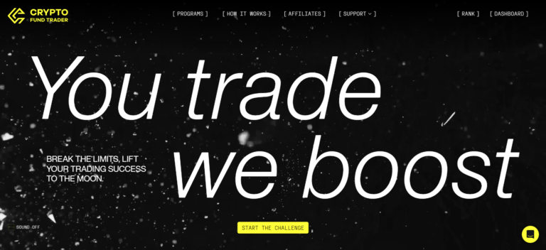 Crypto Fund Trader homepage hero displaying the firm's tagline "You trade, we boost" with the supporting message "Break the limits, lift your trading success to the moon." Navigation includes Programs, How It Works, Affiliates, and Support, with a prominent yellow "Start the Challenge" call to action.